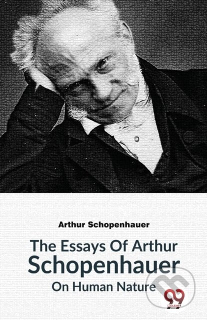 The Essays of Arthur Schopenhauer on Human Nature - Arthur Schopenhauer - kniha z kategorie Filozofie