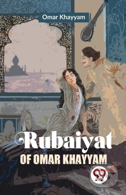 Rubaiyat of Omar Khayyam - Omar Khayyam - kniha z kategorie Poezie