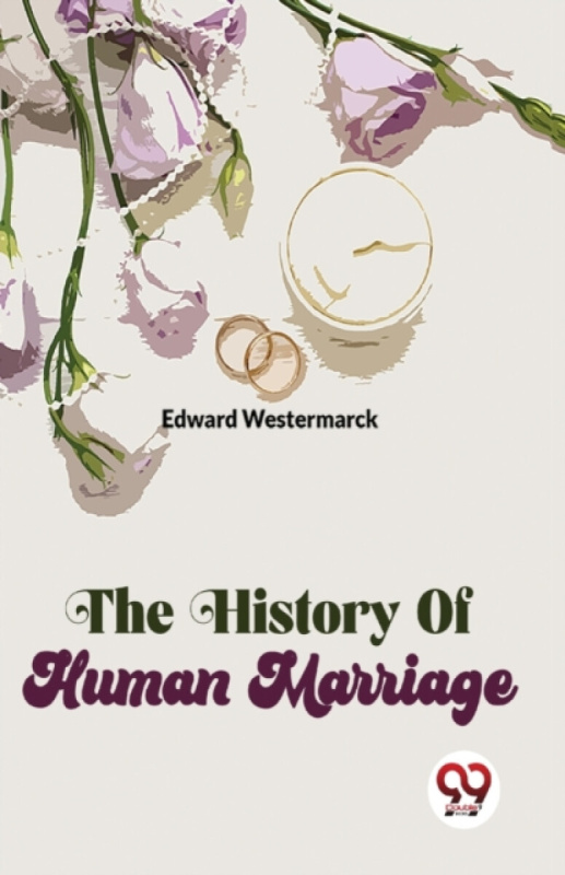 Double 9 Books LLP History of Human Marriage - Westermarck, Edward