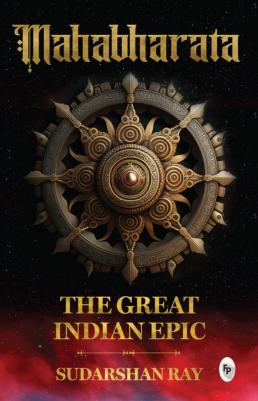 Prakash Books India Private Limited Mahabharata: The Great Indian Epic - Ray, Sudarshan