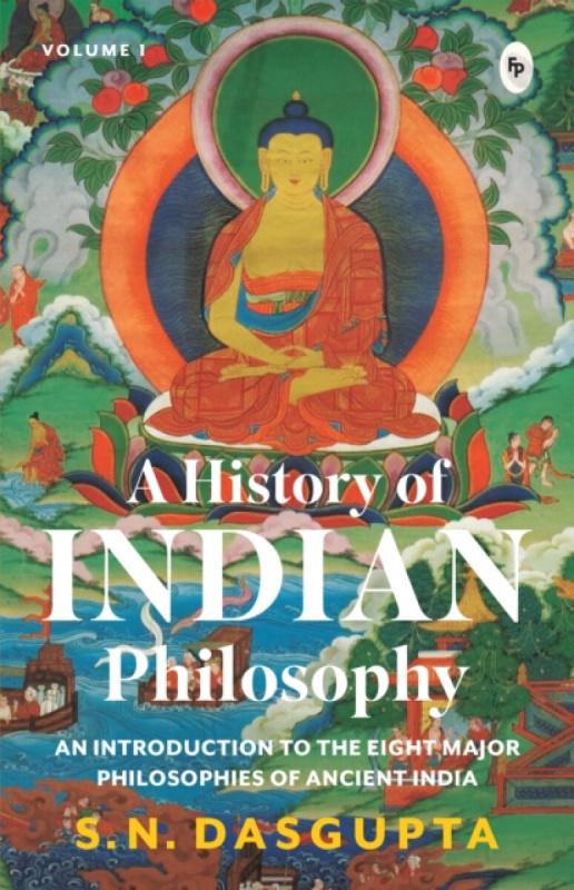 Prakash Books India Private Limited History of Indian Philosophy - Dasgupta, SN