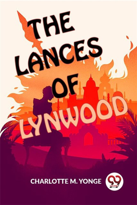 Double 9 Books LLP Lances of Lynwood - Yonge, Charlotte M.