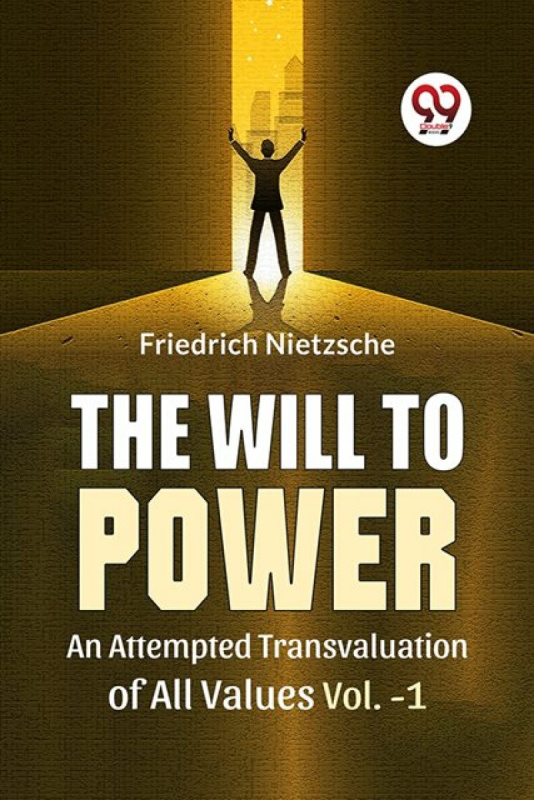 Double 9 Books LLP Will to Power an Attempted Transvaluation of All Values - Nietzsche, Friedrich