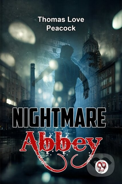 Nightmare Abbey - Peacock Thomas Love - kniha z kategorie Společenská beletrie