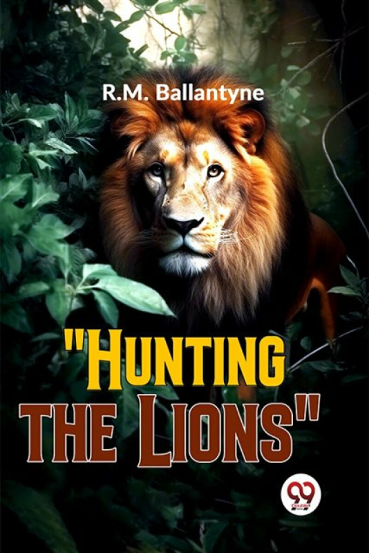 Double 9 Books LLP "Hunting the Lions" - Ballantyne, R.M.