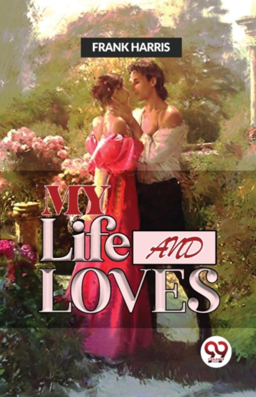 Double 9 Books LLP My Life and Loves - Harris, Frank