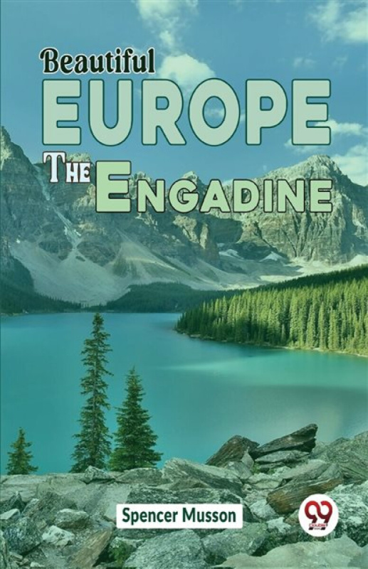 Double 9 Books LLP Beautiful Europe the Engadine - Musson, Spencer