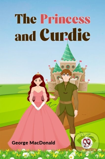 The Princess and Curdie - George Macdonald - kniha z kategorie Společenská beletrie