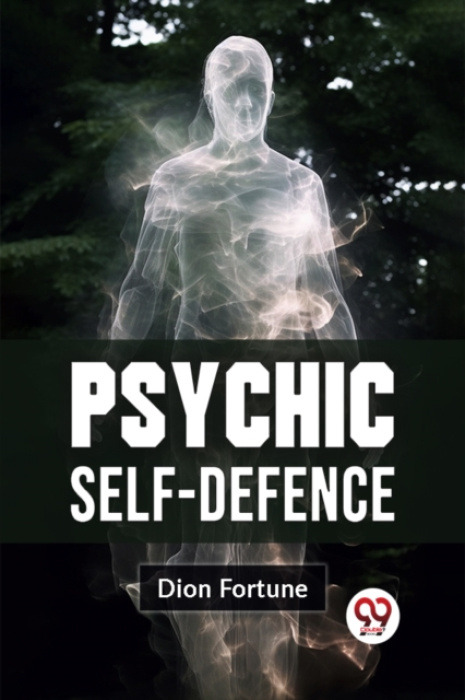 Double 9 Books LLP Psychic Self-Defense - Fortune, Dion
