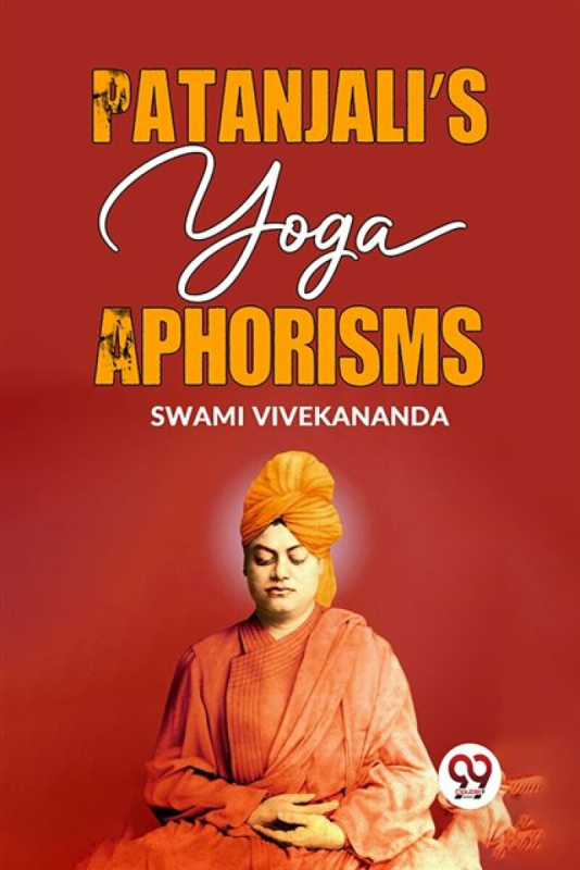 Double 9 Books LLP Patanjali?S Yoga Aphorisms - Vivekananda, Swami