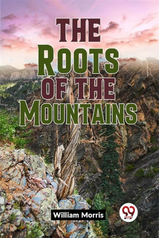 Double 9 Books LLP Roots of the Mountains (Edition2023) - Morris, William