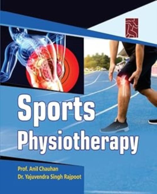 Ă˘'€'ŽĂ‚' Friends Publications (India) Sports Physiotherapy - CHAUHAN , A.