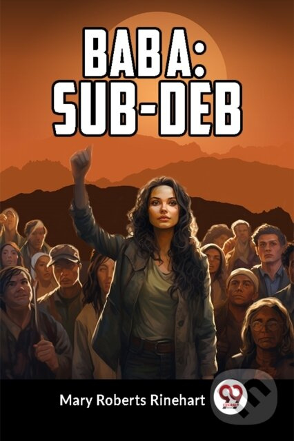 Bab (A Sub-Deb) - Mary Roberts Rinehart - kniha z kategorie Spoločenská beletria