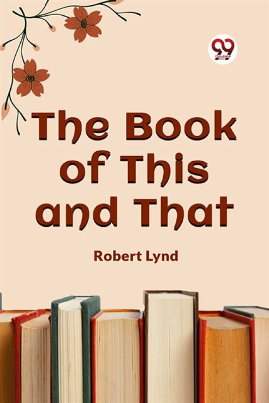 Double 9 Books LLP Book of This and That (Edition2023) - Lynd, Robert