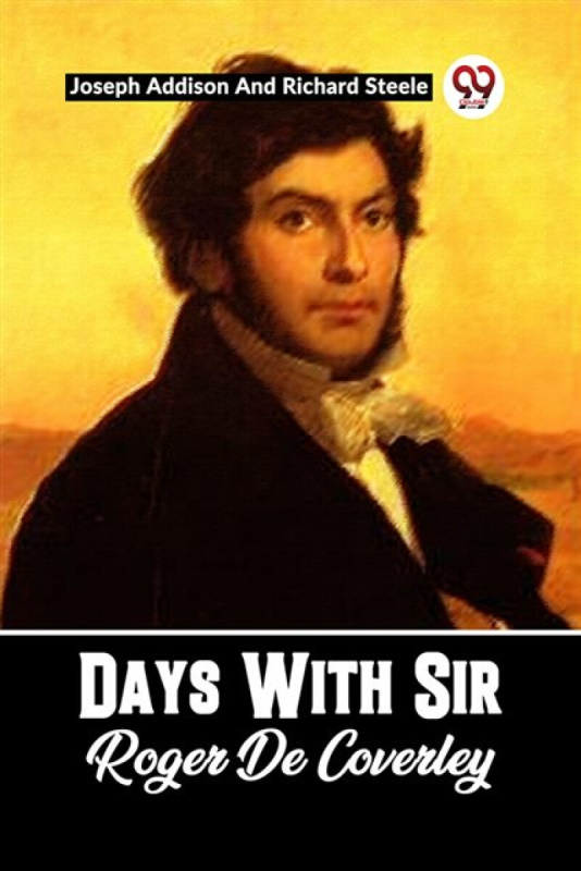 Double 9 Books LLP Days With Sir Roger De Coverley - Addison, Joseph a Steele, Richard