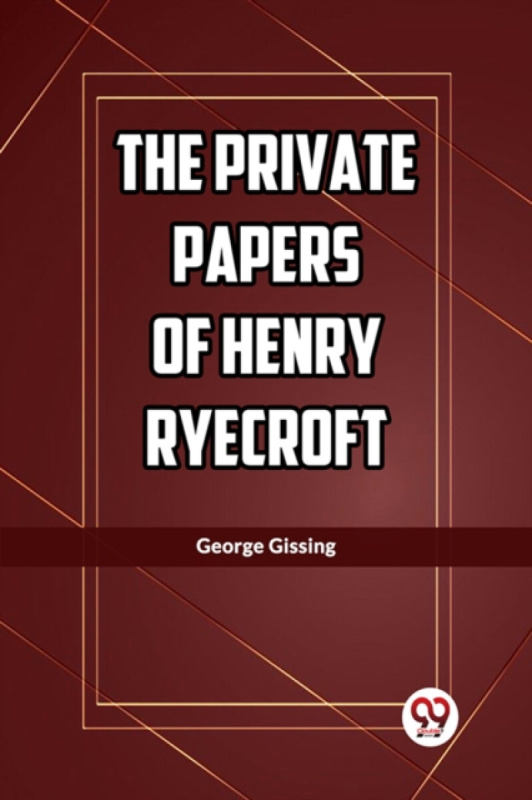 Double 9 Books LLP Private Papers of Henry Ryecroft (Edition2023) - Gissing, George