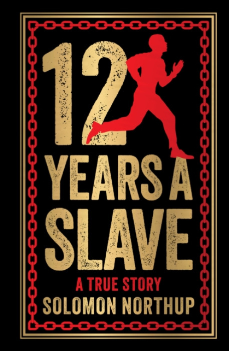 Fingerprint! Publishing 12 Years A Slave: A True Story (Deluxe Hardbound Edition) - Solomon Northup