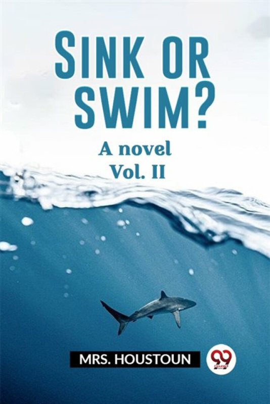 Double 9 Books LLP Sink or swim?A novel Vol. II (Edition2023) - Houstoun, Mrs