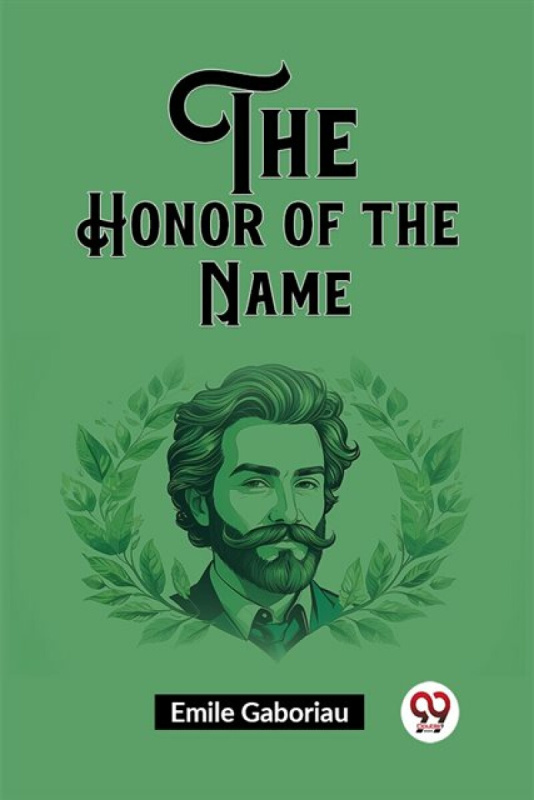 Double 9 Books LLP Honor of the Name (Edition2023) - Gaboriau, Emile