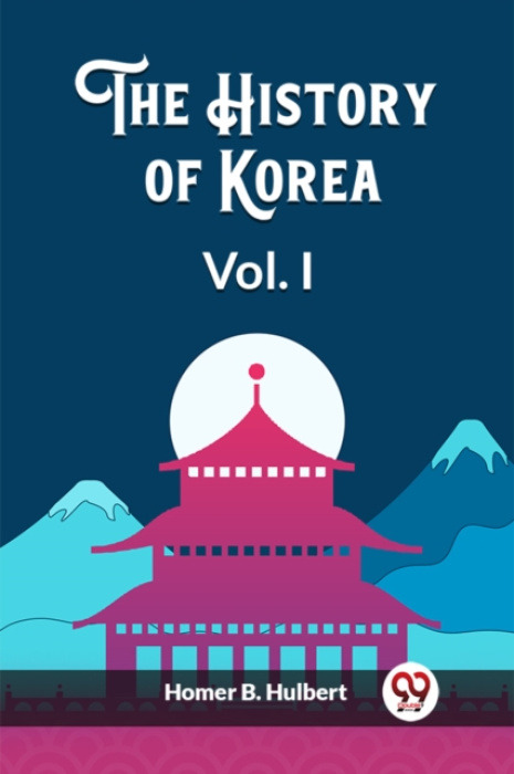 Double 9 Books LLP History of Korea Vol. I (Edition2023) - Hulbert, Homer B