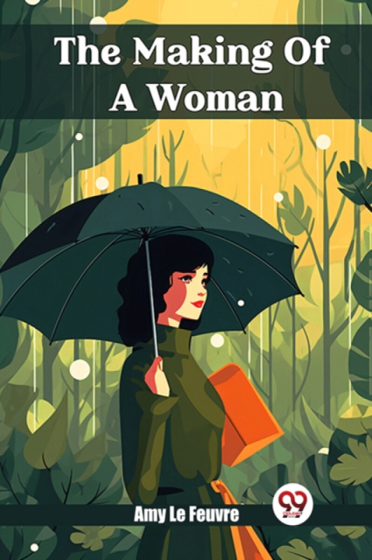 Double 9 Books LLP Making Of A Woman (Edition2024) - Le Feuvre, Amy