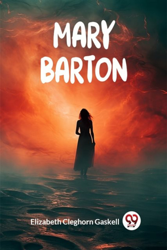 Double 9 Books LLP Mary Barton (Edition2024) - Gaskell, Elizabeth Cleghorn