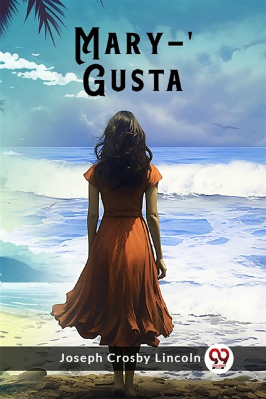 Double 9 Books LLP Mary-'Gusta (Edition2024) - Lincoln, Joseph Crosby