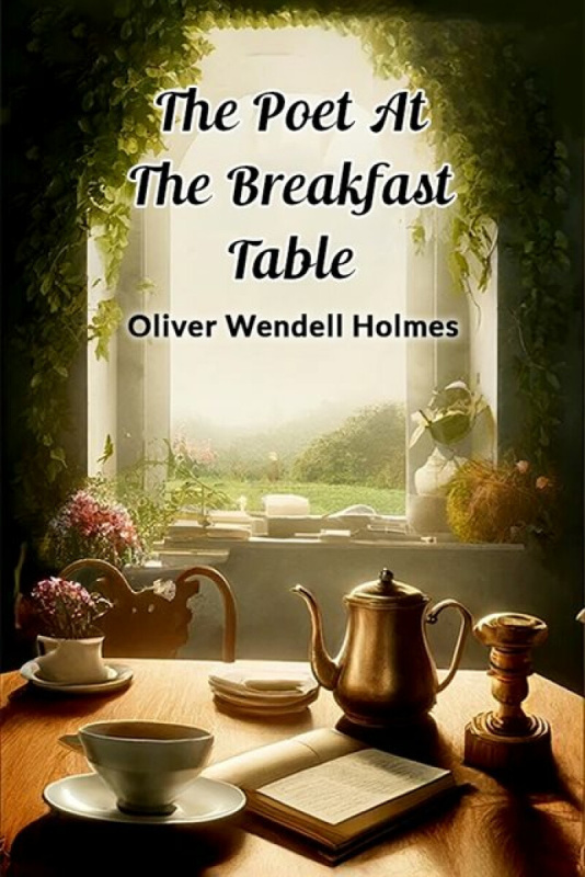Double 9 Books LLP Poet At The Breakfast Table (Edition2024) - Holmes, Oliver Wendell