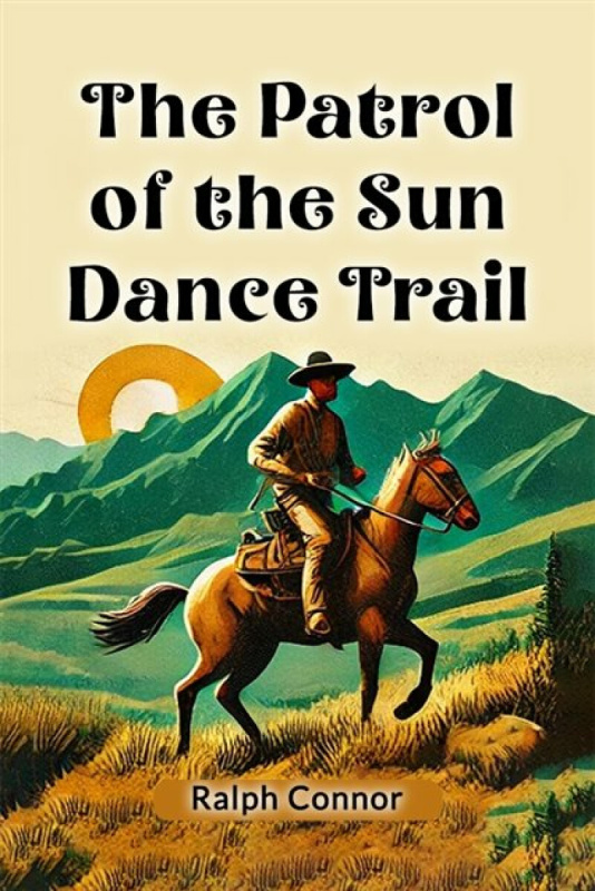 Double 9 Books The Patrol of the Sun Dance Trail