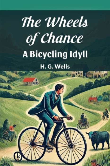 Double 9 Books The Wheels Of Chance A Bicycling Idyll
