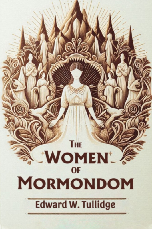 Double 9 Books LLP Women of Mormondom (Edition2024) - Tullidge, Edward W