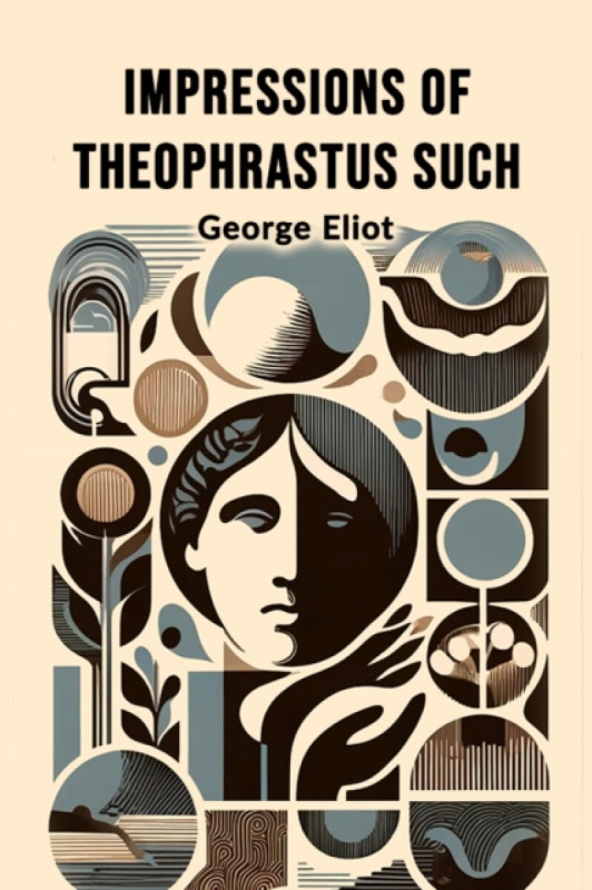 Double 9 Books LLP Impressions of Theophrastus Such (Edition2024) - Eliot, George
