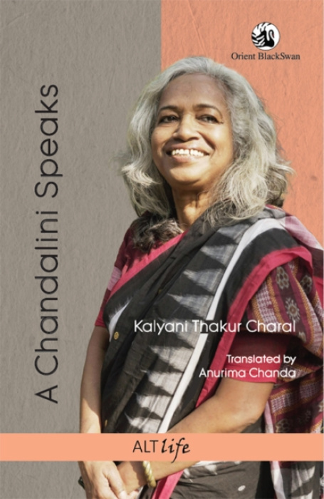 Orient Blackswan Pvt Ltd Chandalini Speaks - Thakur Charal, Kalyani