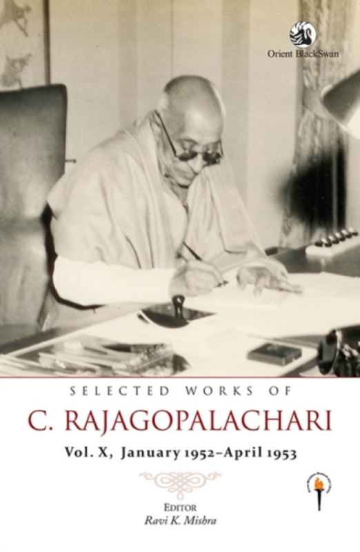 Orient Blackswan Pvt Ltd Selected Works of C. Rajagopalachari
