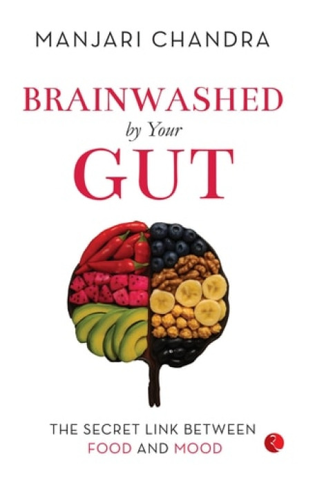Rupa Publications India Pvt. Ltd Brainwashed By Your Gut - Chandra, Manjari