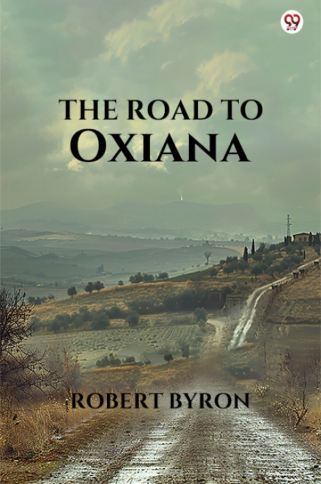 Double 9 Books LLP Road To Oxiana (Edition1) - Byron, Robert