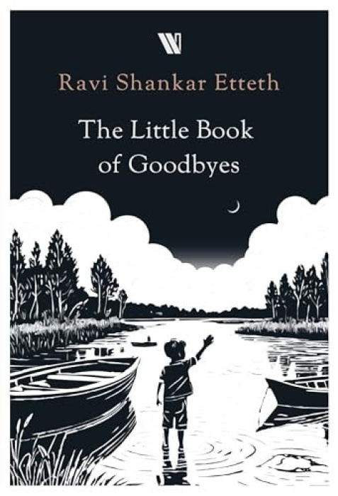 Westland Books Pvt Ltd Little Book of Goodbyes - Shankar Etteth, Ravi