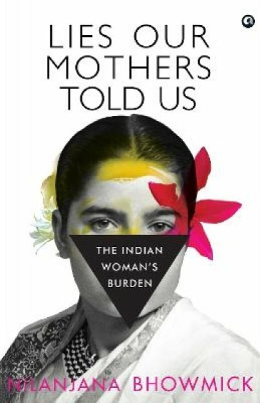 LIES OUR MOTHERS TOLD US - Nilanjana Bhowmick