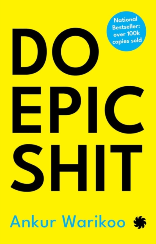 Do Epic Shit - Ankur Warikoo