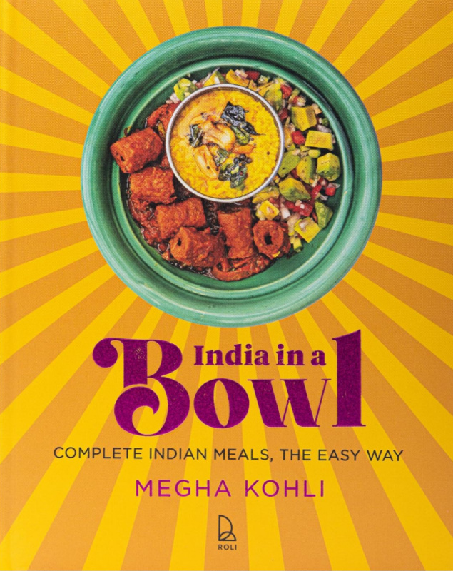 Roli Books Pvt Ltd India In A Bowl - Kohli, Megha