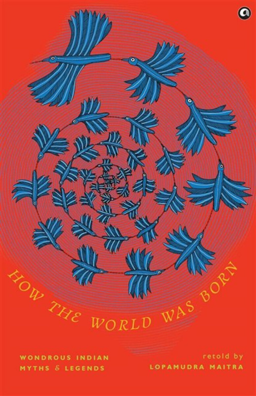 Aleph Book Company How the World Was Born - Maitra, Lopamudra