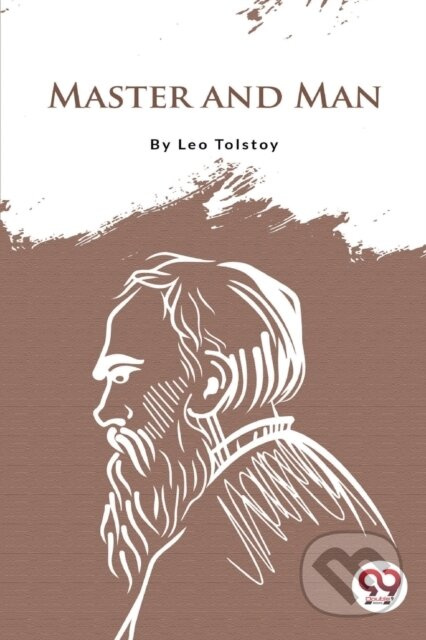 Master and Man - Leo Tolstoy - kniha z kategorie Společenská beletrie