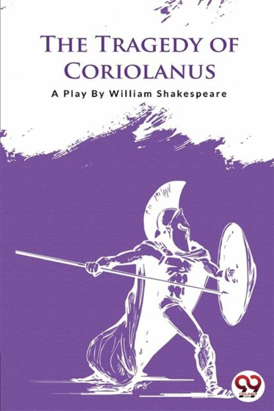 Double 9 Books LLP Tragedy of Coriolanus - Shakespeare, William