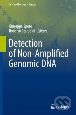 Detection of Non-Amplified Genomic DNA - Giuseppe Spoto, Roberto Corradini - kniha z kategorie Odborné a naučné