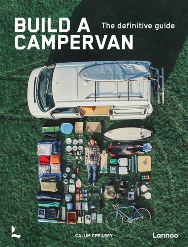 Lannoo Publishers Build a Campervan - Creasey, Calum