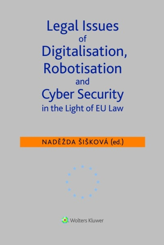 Legal Issues of Digitalisation, Robotization and Cyber Security - kniha z kategorie Humanitní a společenské vědy