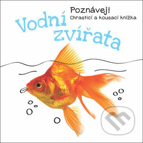 Vodní zvířata (Chrasticí a kousací knížka) - kniha z kategorie Pro děti