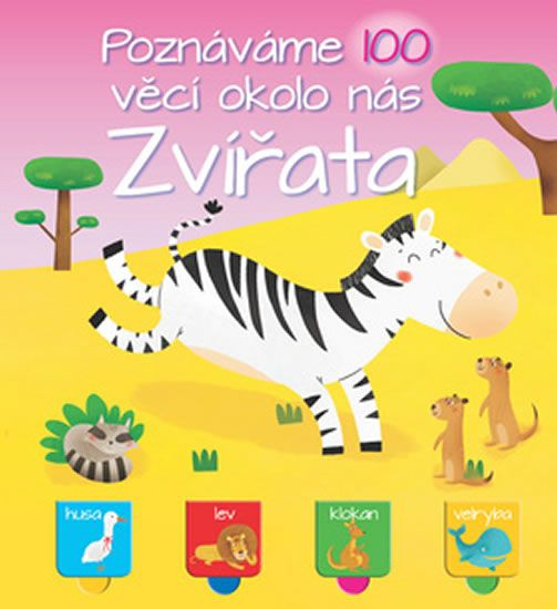 Poznáváme 100 věcí okolo nás: Zvířata - kniha z kategorie Pro děti