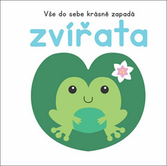 Vše do sebe krásně zapadá: Zvířata - kniha z kategorie Pro děti