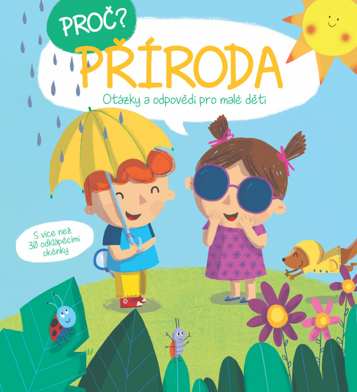 Proč? Otázky a odpovědi pro malé děti: Příroda - kniha z kategorie Naučné knihy
